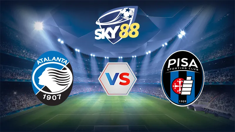 Dự đoán soi kèo Atalanta vs Pisa 01h45 ngày 25/08/2025 – Serie A