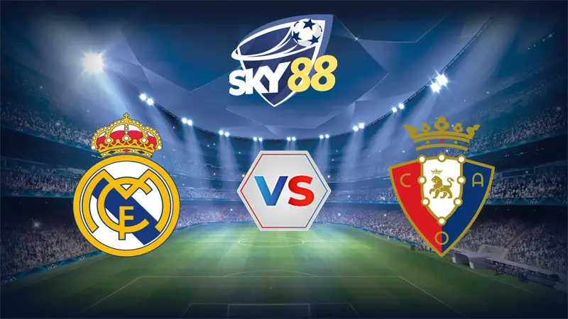 Dự đoán soi kèo Real Madrid vs Osasuna 02h00 ngày 20/08/2025 – La Liga