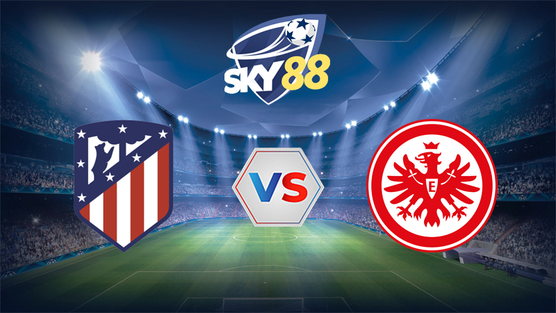 Dự đoán soi kèo Atletico Madrid vs Eintracht Frankfurt 02h00 ngày 01/10/2025 – Champions League