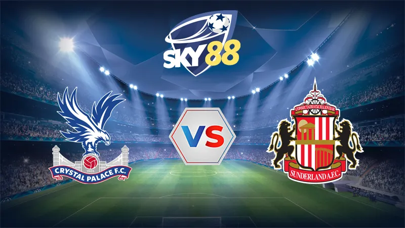 Dự đoán soi kèo Crystal Palace vs Sunderland 21h00 ngày 13/09/2025 – Ngoại Hạng Anh