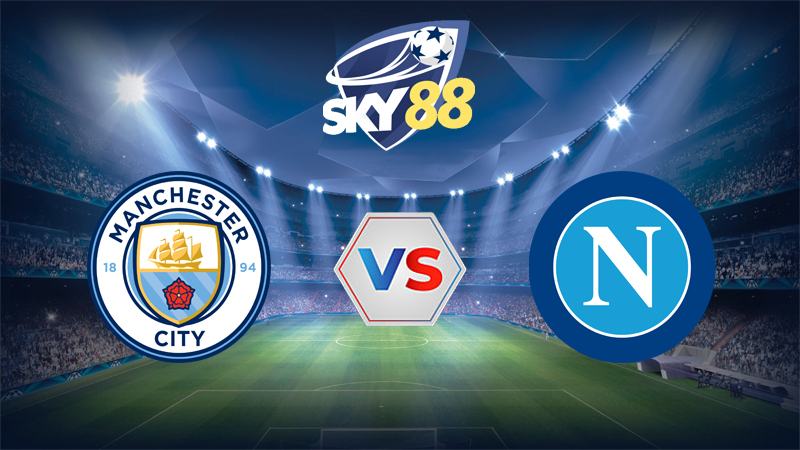 Dự đoán soi kèo Manchester City vs Napoli 02h00 ngày 19/09/2025 – Champions League