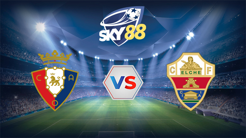 Dự đoán soi kèo Osasuna vs Elche 00h30 ngày 26/09/2025 – La Liga