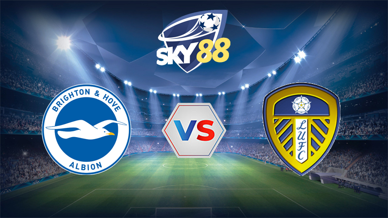 Dự đoán soi kèo Brighton vs Leeds 22h00 ngày 01/11/2025 - Ngoại hạng Anh
