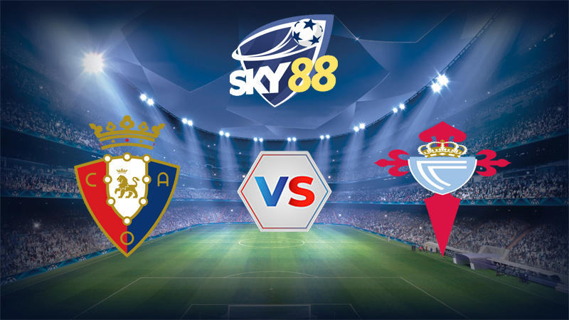 Dự đoán soi kèo Osasuna vs Celta Vigo 00h30 ngày 27/10/2025 – La Liga